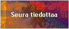 Seura tiedottaa