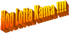 Hou Lotta Kama !!!!